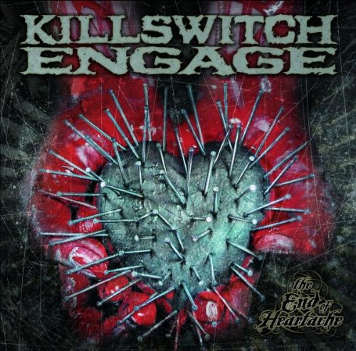 Killswitch Engage THE END OF HEARTACHE