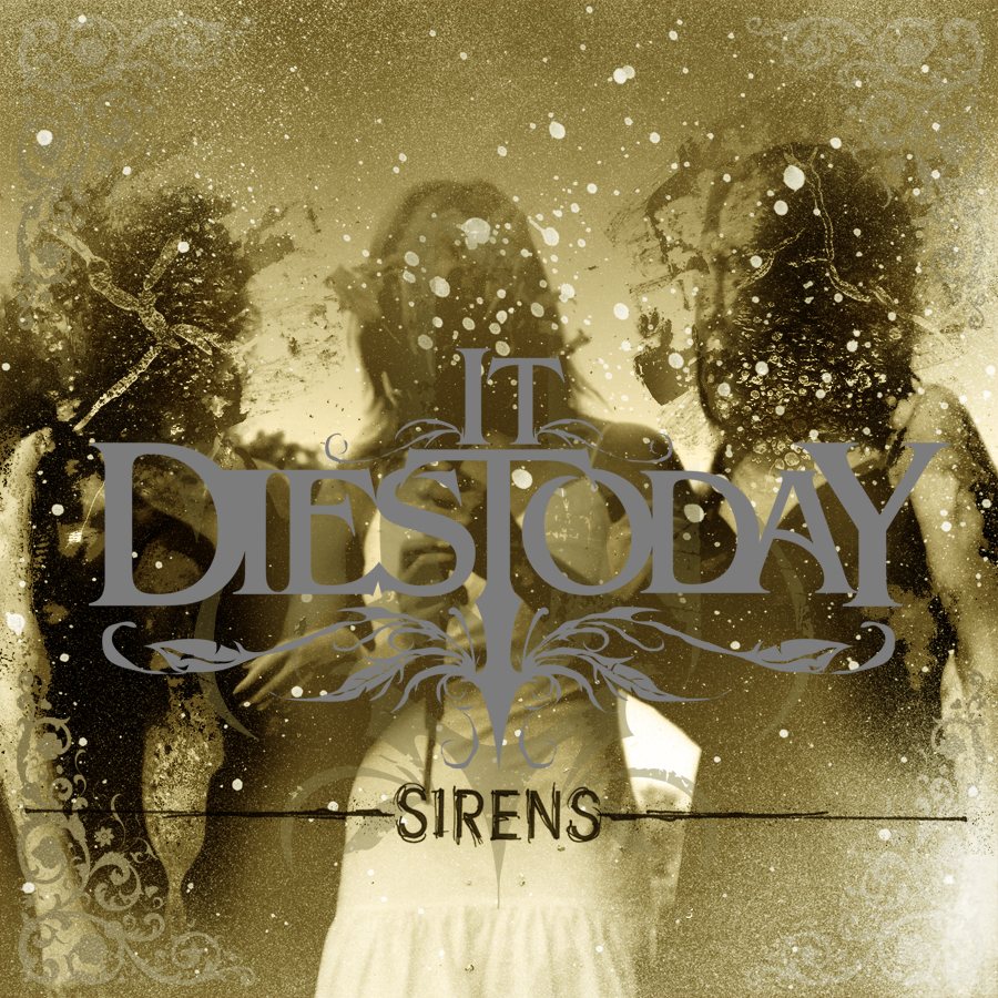 It Dies Today: SIRENS (2006)