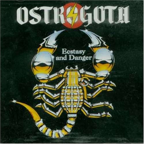 Ostrogoth - Ecstasy And Danger