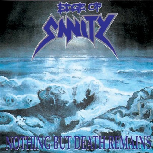 Edge Of Sanity - Nothing But Death Remains