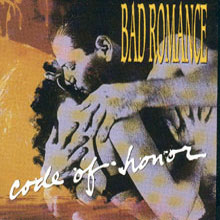 Bad Romance - Code Of Honor