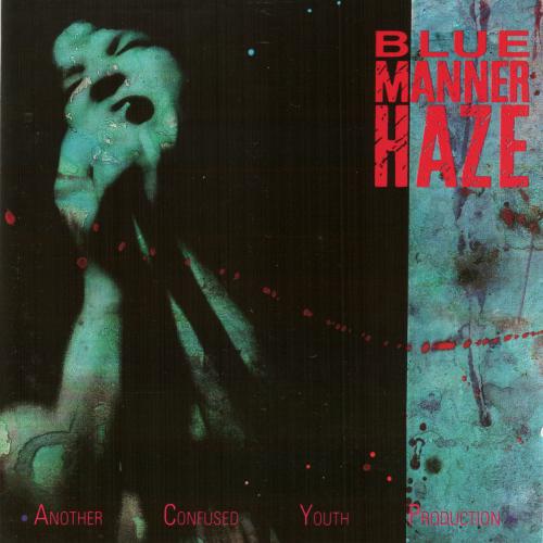 Blue Manner Haze - Another Confused Youth