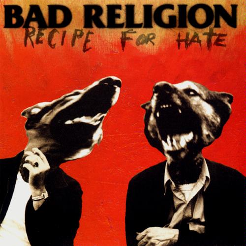Bad Religion Recipe For Hate Cover