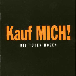 Die toten Hosen - Kauf mich!