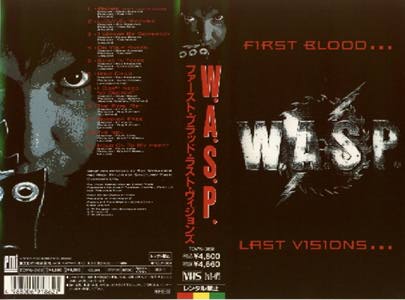 W.A.S.P. - First Blood... Last Visions