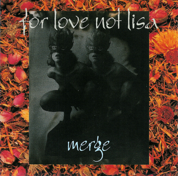 For Love Not Lisa - Merge