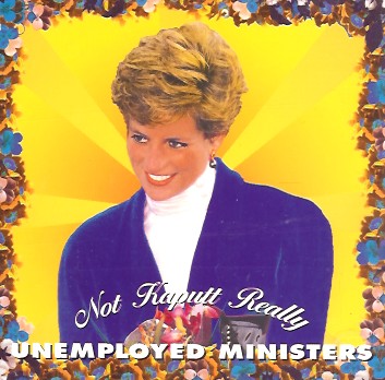 Unemployed Ministers - Not Kaputt Really