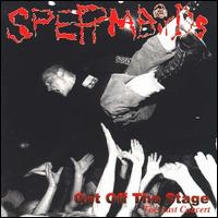 Spermbirds - Get Off The Stage