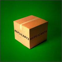 Replicants - Replicants