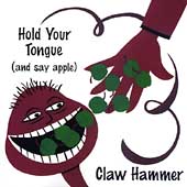 Claw Hammer - Hold Your Tongue