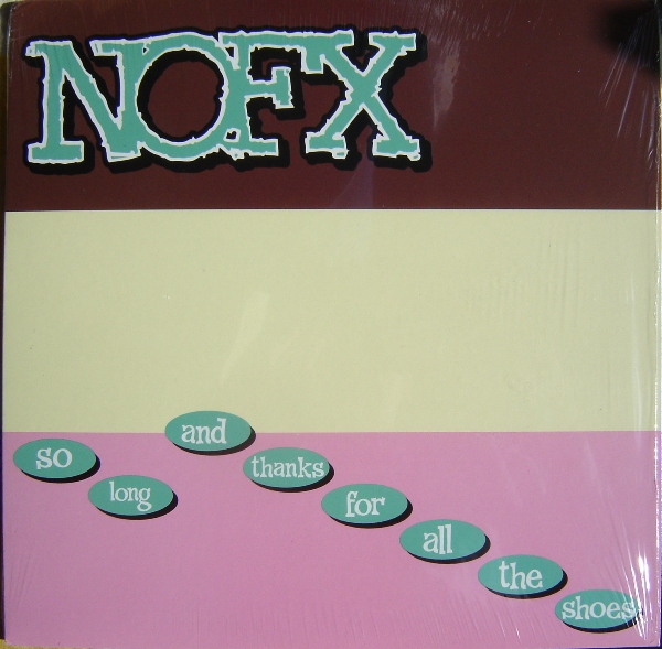 NOFX - So Long And Thanks For All The Shoes