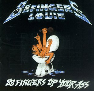 88 Fingers Louie - 88 Fingers Up Your Ass