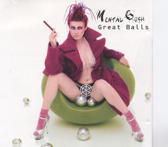 Mental Gush - Great Balls