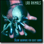 Lab Animals - Silent Weapons For Quiet Wars