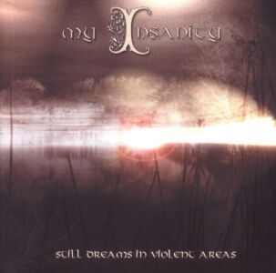 My Insanity - Still Dreams In Violent Areas