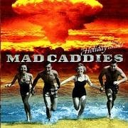 Mad Caddies- The Holiday Has Been Cancelled