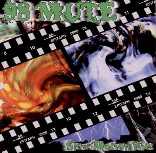 98 Mute- Slow Motion Riot