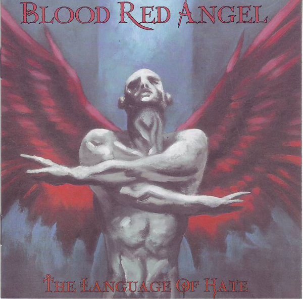 Blood Red Angel - The Language Of Hate