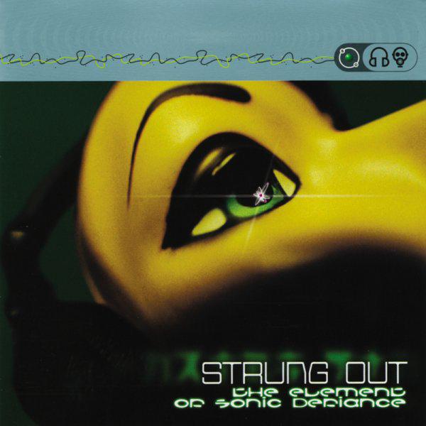 Strung Out- The Element Of Sonic Defiance