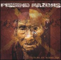 Pissing Razors -Fields Of Disbelief