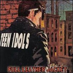 Teen Idols- Full Leather Jacket