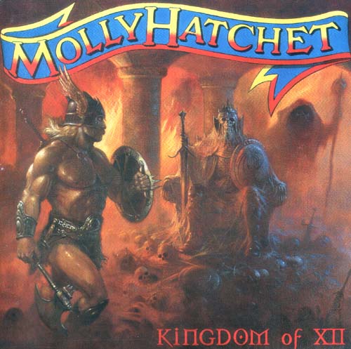 Molly Hatchet- Kingdom Of XII