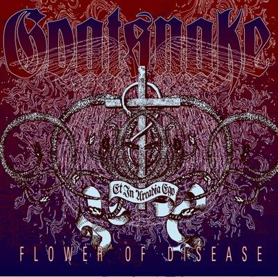 Goatsnake- Flower Of Disease