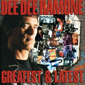 Dee Dee Ramone-Greatest & Latest