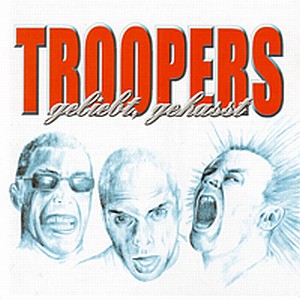 Troopers- Geliebt. Gehasst