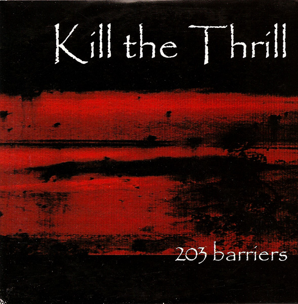 Kill The Thrill - 203 Barriers