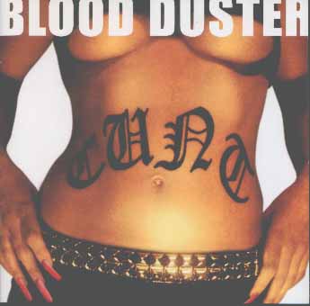 Blood Duster - Cunt