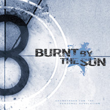 Burnt By The Sun - Soundtrack To The Personal Revolution