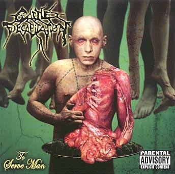 Cattle Decapitation - To Serve Man