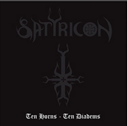 Satyricon - Ten Horns - Ten Diadems