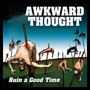 Awkward Thought - Ruin A Good Time