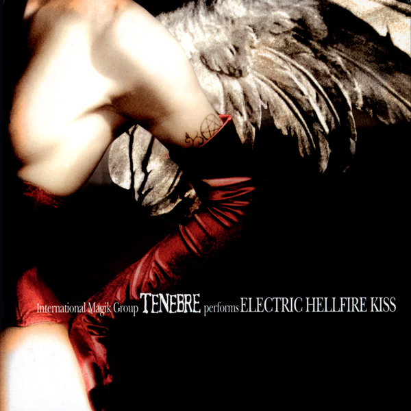 Tenebre - Electric Hellfire Kiss