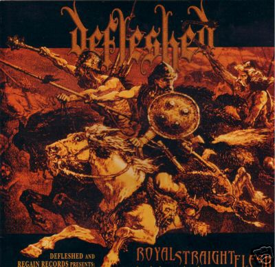 Defleshed - Royal Straight Flesh