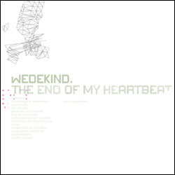 Wedekind - The End Of My Heartbeat