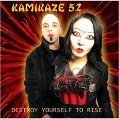 Kamikaze 52 - Destroy Yourself To Rise