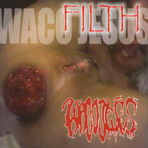 Waco Jesus - Filth