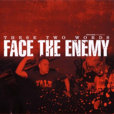 Face The Enemy - These Two Words