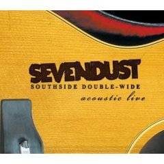 Sevendust - Southside Double-Wide Acoustic Live