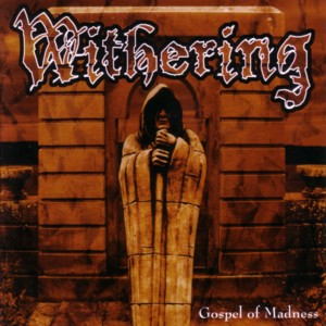 Withering - Gospel Of Madness
