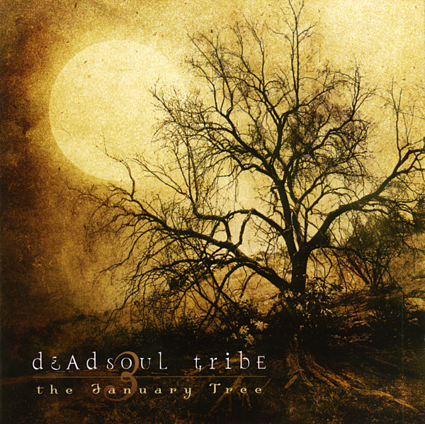 Deadsoul Tribe - The January Tree