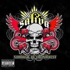 Saliva - Survival Of The Sickest