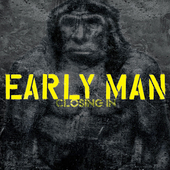 Early Man - Closing In