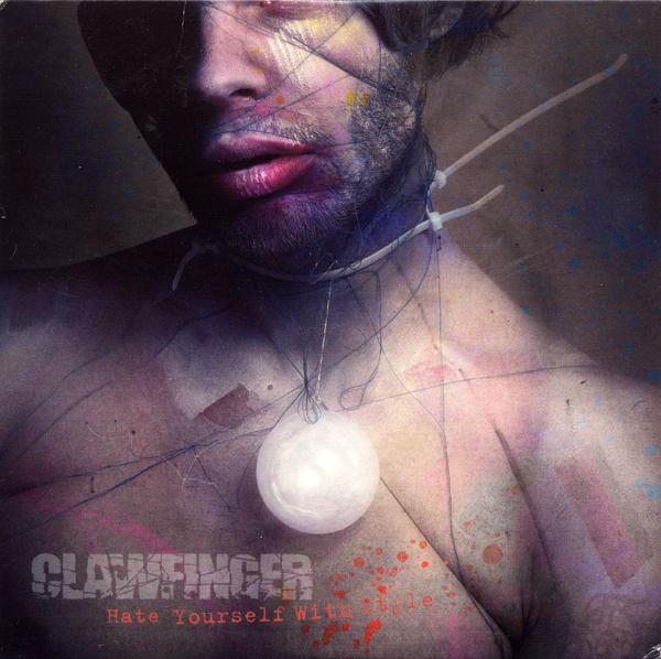 Clawfinger - Hate Yourself With Style