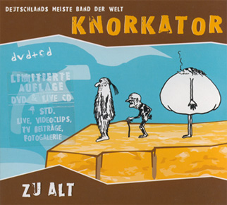 Knorkator - Zu alt