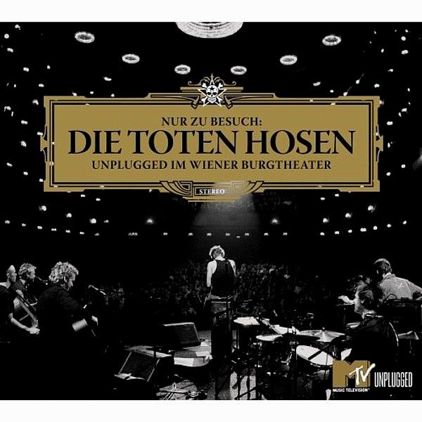 Die Toten Hosen - Nur zu Besuch - Unplugged im Wiener Burgtheater