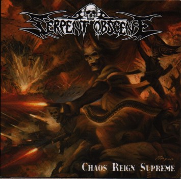 Serpent Obscene - Chaos Reign Supreme